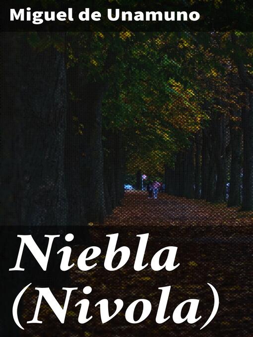 Title details for Niebla (Nivola) by Miguel de Unamuno - Wait list